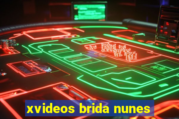 xvideos brida nunes